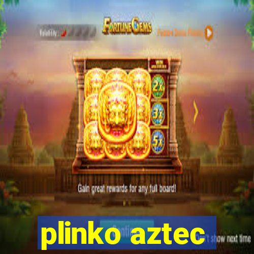 plinko aztec